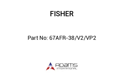 67AFR-38/V2/VP2 67AFR-38/V2/VP2