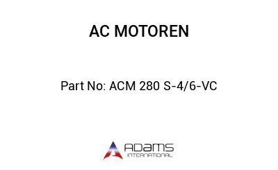 ACM 280 S-4/6-VC ACM 280 S-4/6-VC
