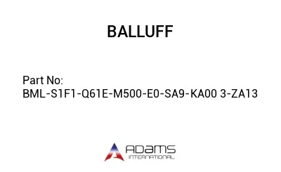 BML-S1F1-Q61E-M500-E0-SA9-KA00	3-ZA13								