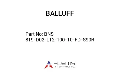 BNS 819-D02-L12-100-10-FD-S90R