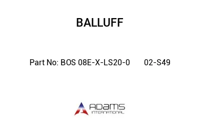 BOS 08E-X-LS20-0	02-S49								