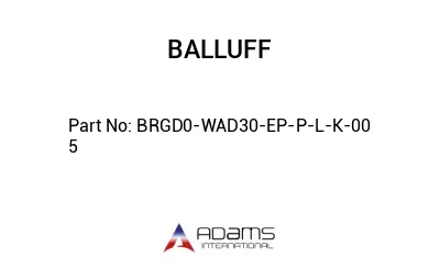 BRGD0-WAD30-EP-P-L-K-00	5								