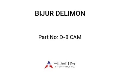 D-8 CAM D-8 CAM