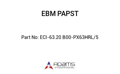 ECI-63.20 B00-PX63HRL/5 ECI-63.20 B00-PX63HRL/5
