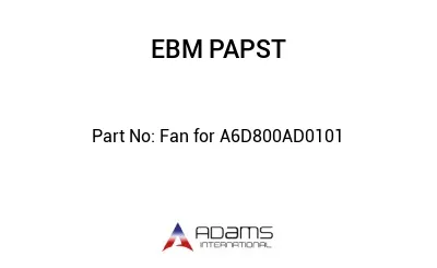Fan for A6D800AD0101 Fan for A6D800AD0101
