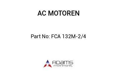 FCA 132M-2/4 FCA 132M-2/4