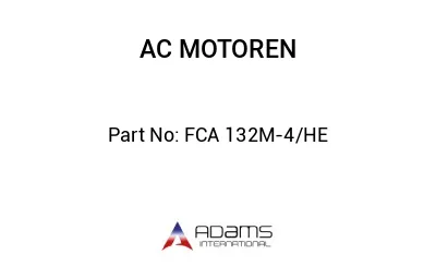 FCA 132M-4/HE FCA 132M-4/HE