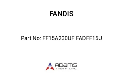 FF15A230UF FADFF15U FF15A230UF FADFF15U