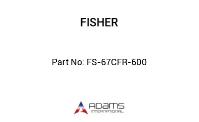 FS-67CFR-600 FS-67CFR-600